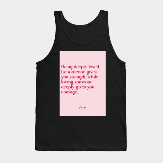 Best love quotes - Lao Tzu Tank Top by Labonneepoque